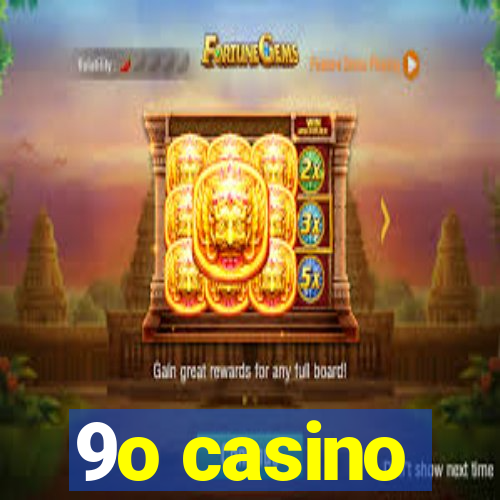 9o casino